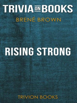 cover image of Rising Strong by Brené Brown (Trivia-On-Books)